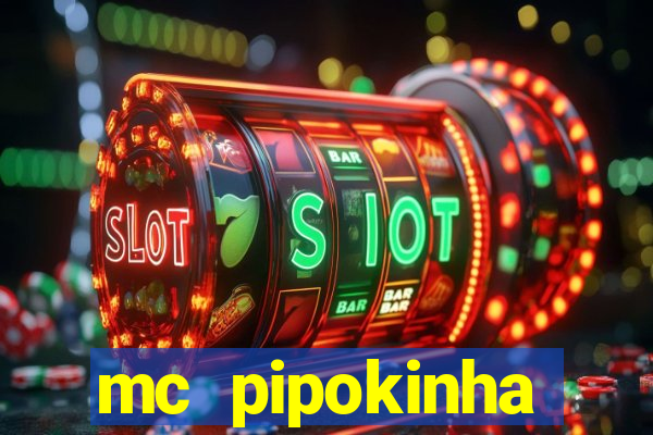 mc pipokinha vazados privacy